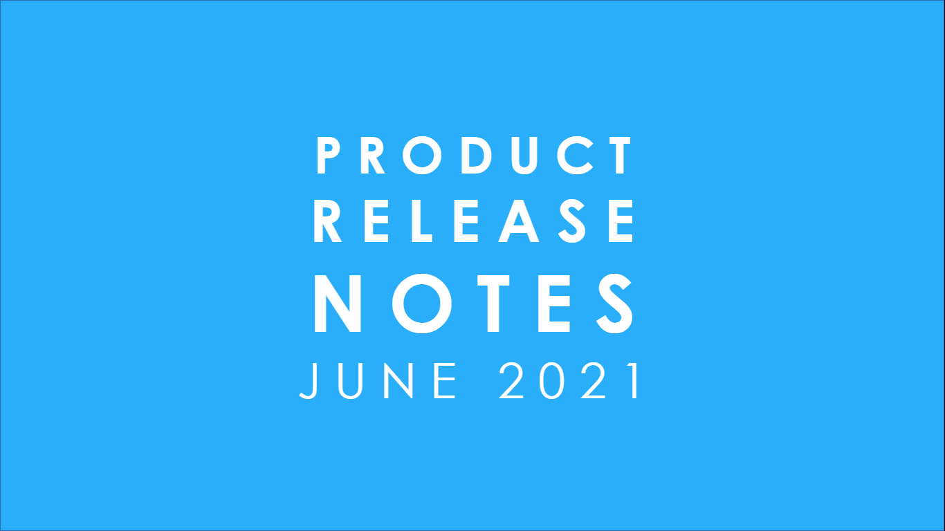 June Product Update Release Notes